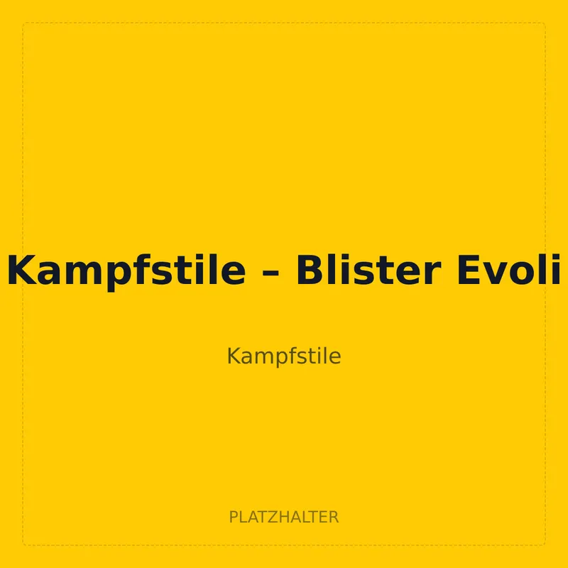 Kampfstile – Blister Evoli