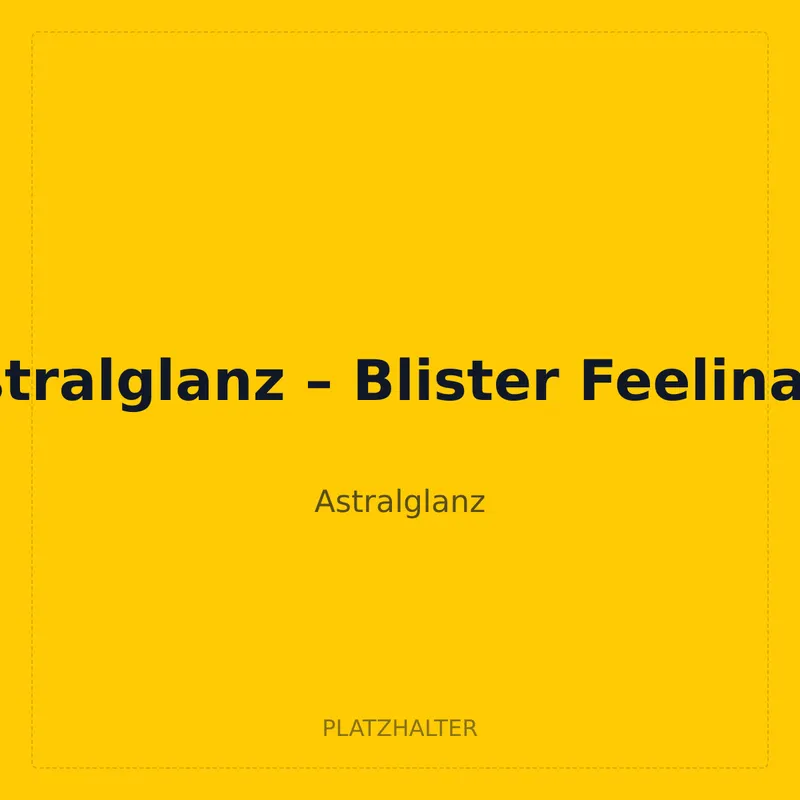 Astralglanz – Blister Feelinara