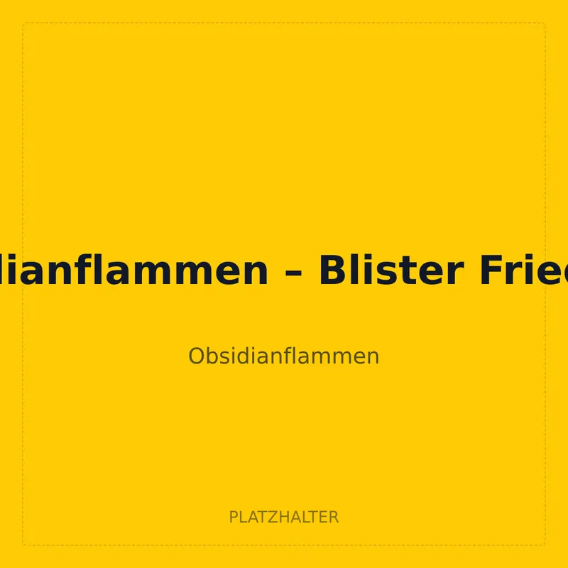 Obsidianflammen – Blister Friedwuff