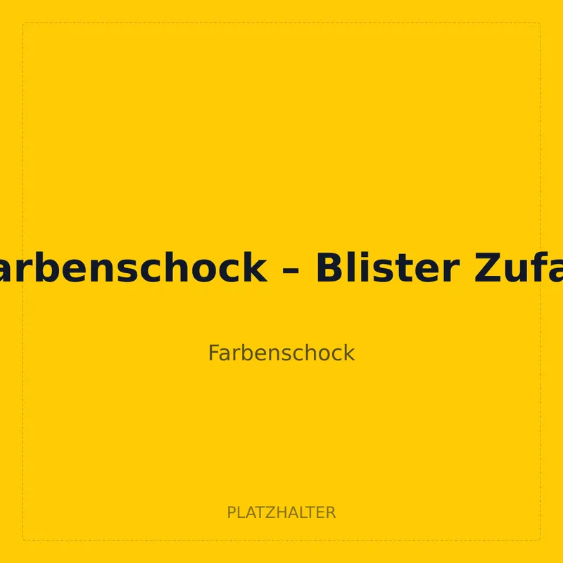 Farbenschock – Blister Zufall