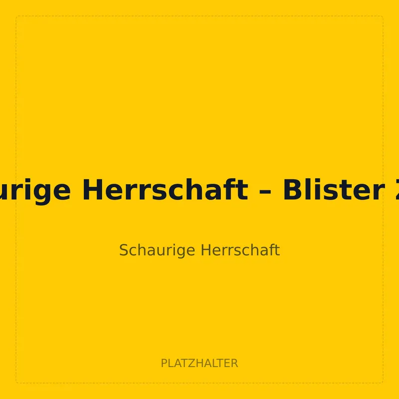 Schaurige Herrschaft – Blister Zufall