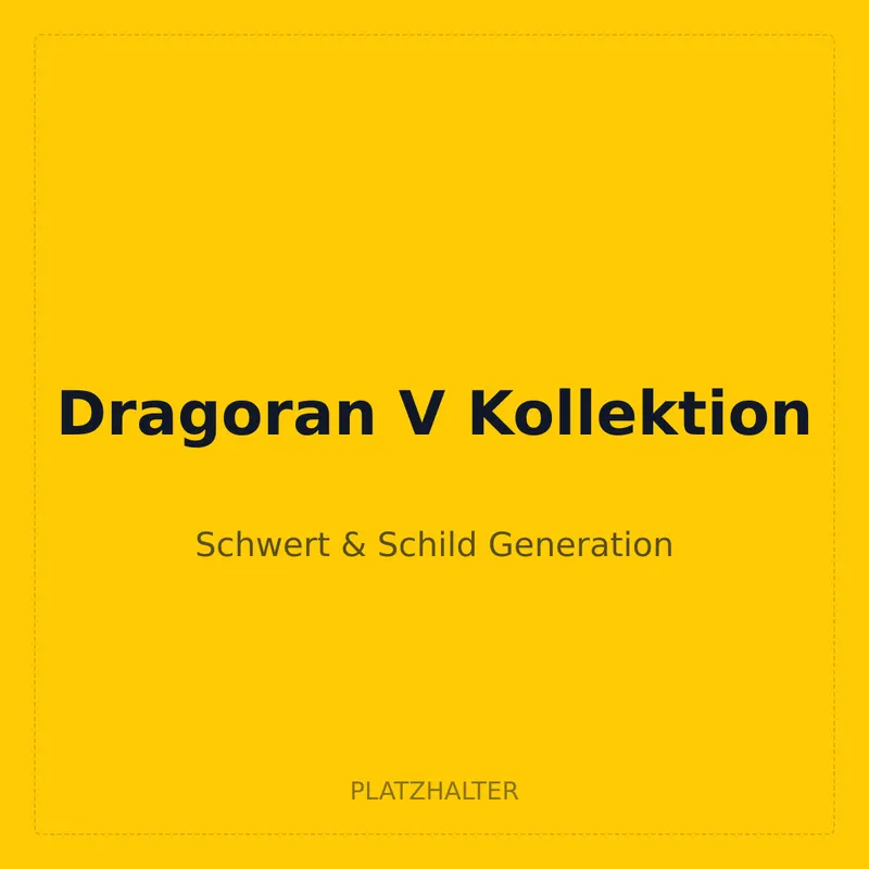 Dragoran V Kollektion