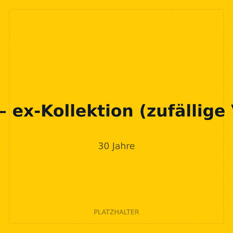 30 Jahre – ex-Kollektion (zufällige Variante)