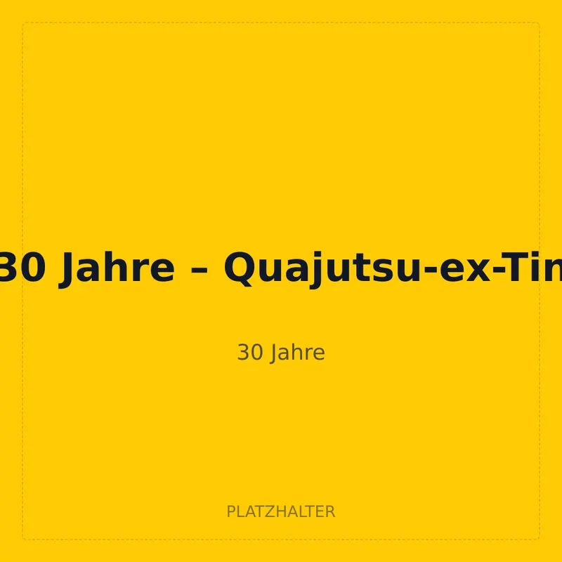 30 Jahre – Quajutsu-ex-Tin