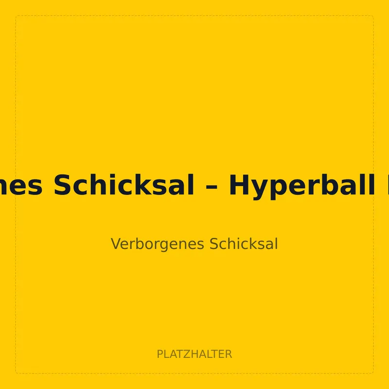 Verborgenes Schicksal – Hyperball Kollektion