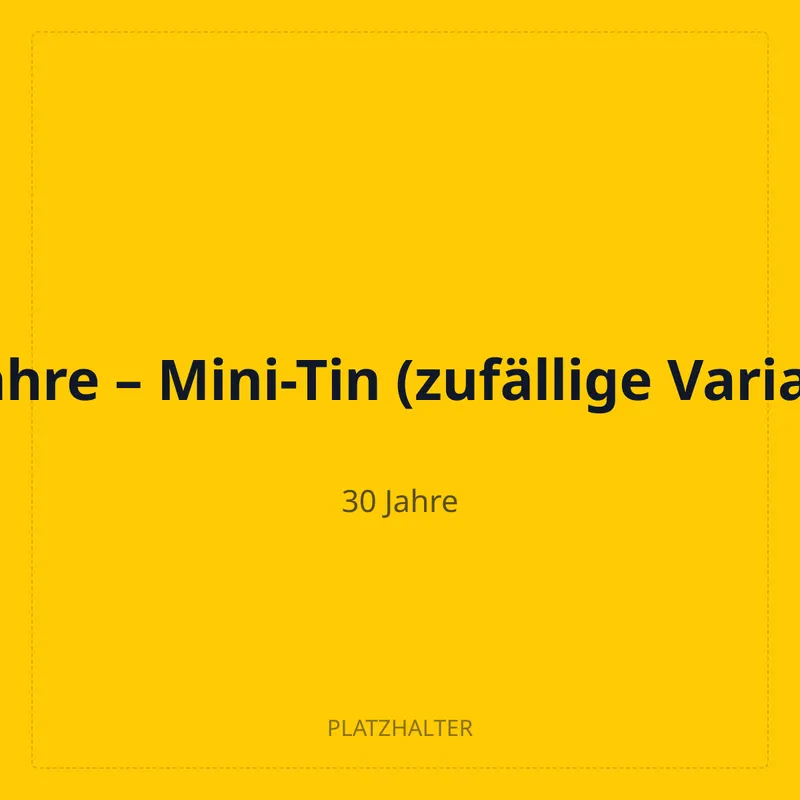 30 Jahre – Mini-Tin (zufällige Variante)